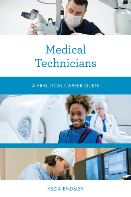 Book cover of: Medical Technicians. By: Kezia Endsley