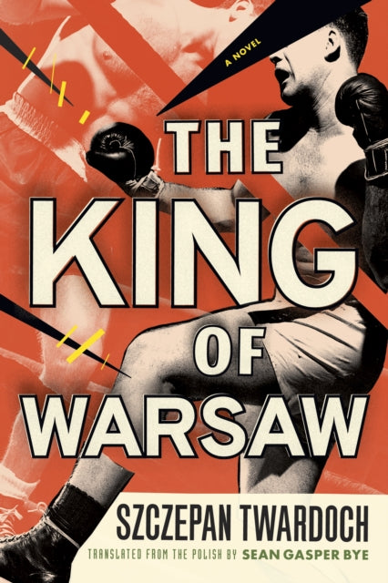 King of Warsaw, A Novel 9781542044448 Szczepan Twardoch