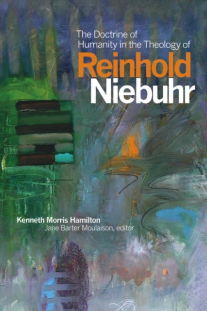 Book cover of: Doctrine of Humanity in the Theology of Reinhold Niebuhr. By: Kenneth Hamilton