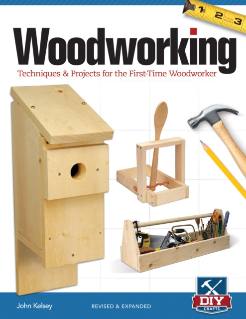 Book cover of: Woodworking, Revised and Expanded. By: John Kelsey
