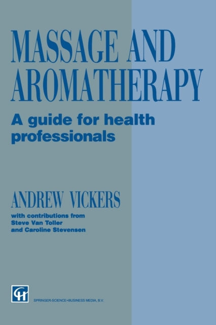 Book cover of: Massage and Aromatherapy. By: Andrew Vickers