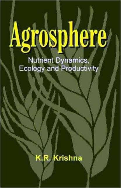 Book cover of: Agrosphere. By: K. R. Krishna