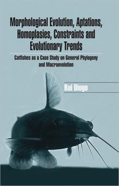 Book cover of: Morphological Evolution, Adaptations, Homoplasies, Constraints, and Evolutionary Trends. By: Rui Diogo