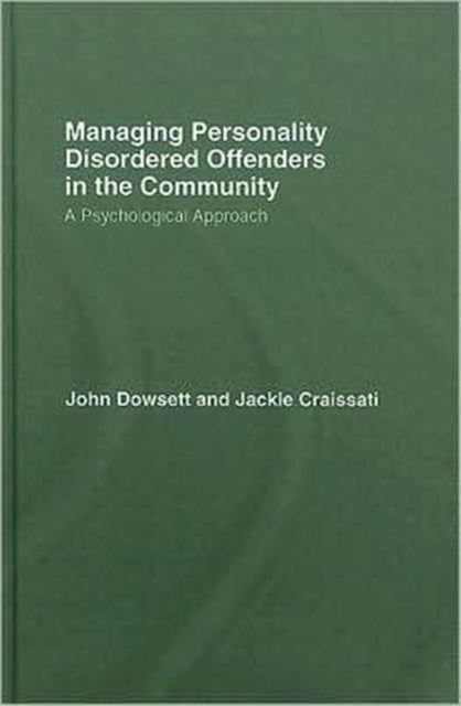 Book cover of: Managing Personality Disordered Offenders in the Community. By: John Dowsett