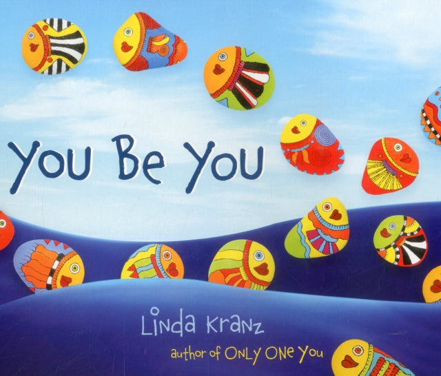 Book cover of: You Be You. By: Linda Kranz
