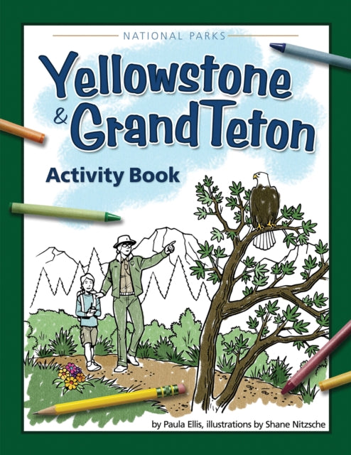 Book cover of: Yellowstone & Grand Teton Activity Book