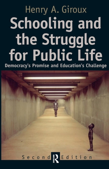Book cover of: Schooling and the Struggle for Public Life. By: Henry A. Giroux