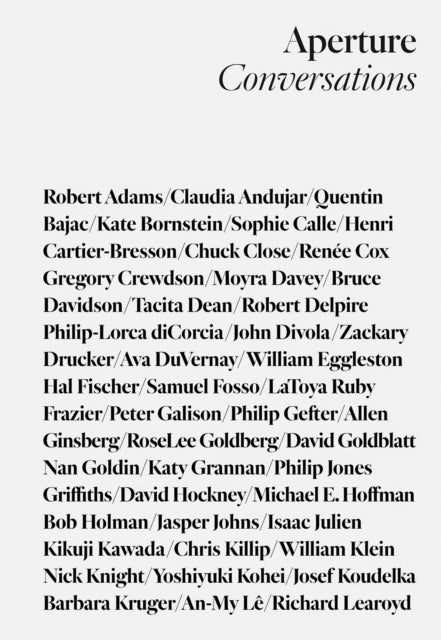 Book cover of: Aperture Conversations: 1985 to the Present. By: Various