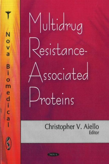 Book cover of: Multidrug Resistance-Associated Proteins. By: Christopher V. Aiello