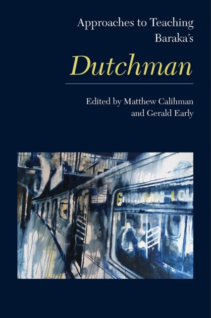Book cover of: Approaches to Teaching Baraka's Dutchman. By: Gerald Early