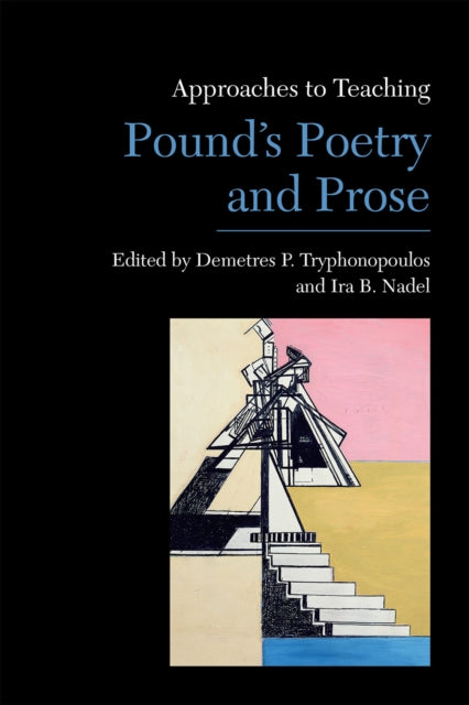 Book cover of: Approaches to Teaching Pound's Poetry and Prose. By: Demetres P. Tryphonopoulos