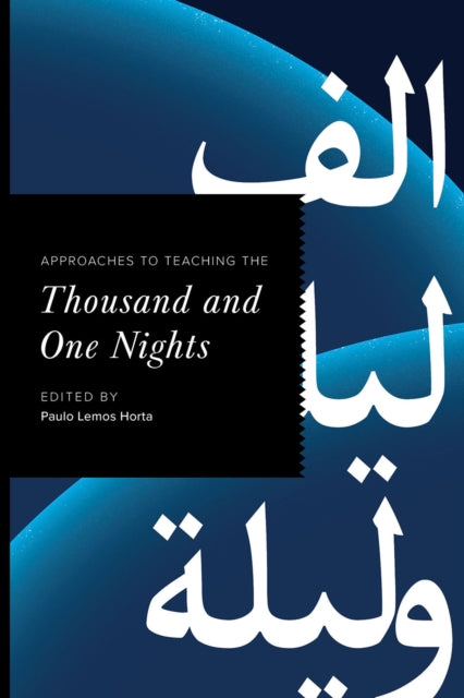 Book cover of: Approaches to Teaching the Thousand and One Nights. By: Paulo Lemos Horta