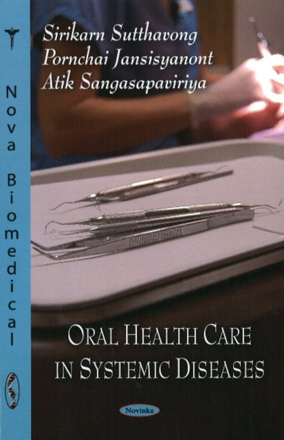 Book cover of: Oral Health Care in Systemic Diseases. By: Sirikarn Sutthavong