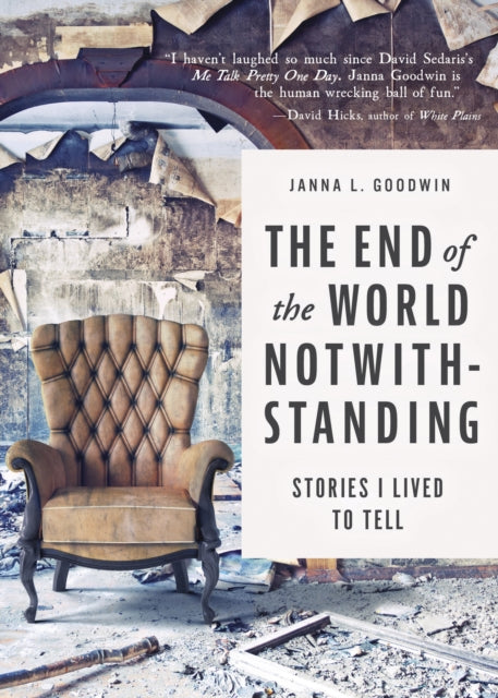 Book cover of: End of the World Notwithstanding. By: Janna L. Goodwin