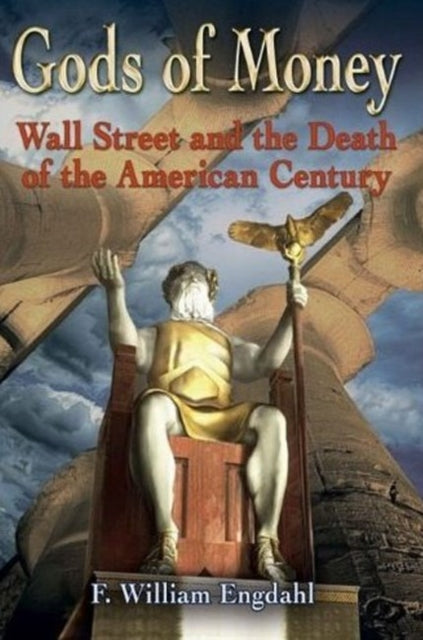 Book cover of: Gods of Money. By: F. William Engdahl