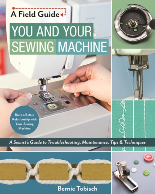 Book cover of: You and Your Sewing Machine. By: Bernie Tobisch