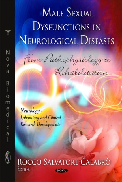 Book cover of: Male Sexual Dysfunctions in Neurological Diseases. By: Rocco Salvatore Calabrò