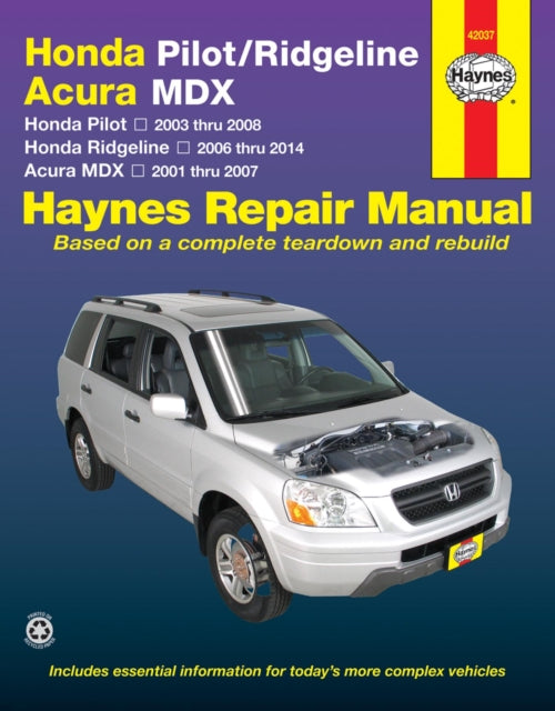Book cover of: Honda Pilot (2003-2008), Ridgeline (2006-2014) & Acura MDX (2001-2007) Haynes Repair Manual (USA). By: Editors of Haynes Manuals