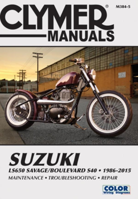 Book cover of: Suzuki LS650 Savage Boulevard S40 Motorcycle (1986-2015) Clymer Repair Manual. By: Clymer Publications