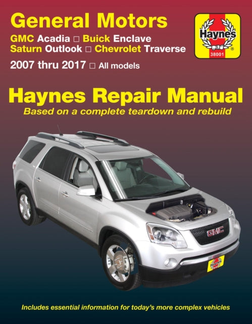 Book cover of: General Motors Acadia, (07-16), Enclave, (08-17), Outlook, (07-10) & Traverse, (09-17) (USA). By: Haynes Publishing