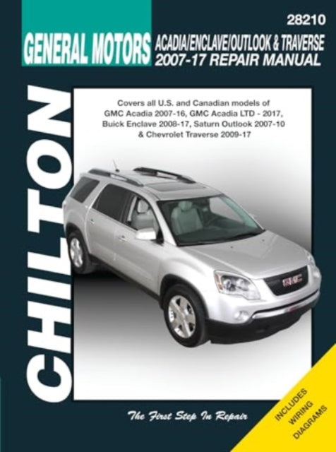 Book cover of: GM Acadia, Enclave, Outlook & Traverse (Chilton). By: , Haynes Publishi, Haynes Publishi