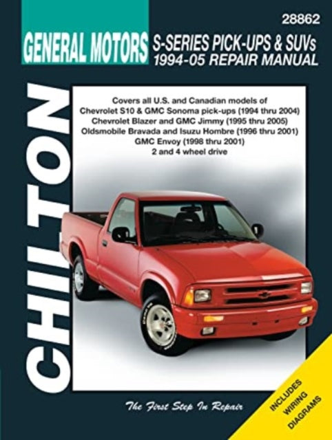 Book cover of: General Motors S-Series Pick Ups & SUVs (94 - 04) (Chilton). By: , Haynes Publishi, Haynes Publishi
