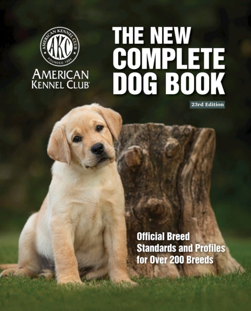 Book cover of: New Complete Dog Book, The, 23rd Edition. By: American Kennel Club