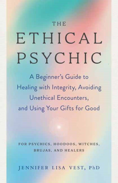 Book cover of: Ethical Psychic. By: Jennifer Vest