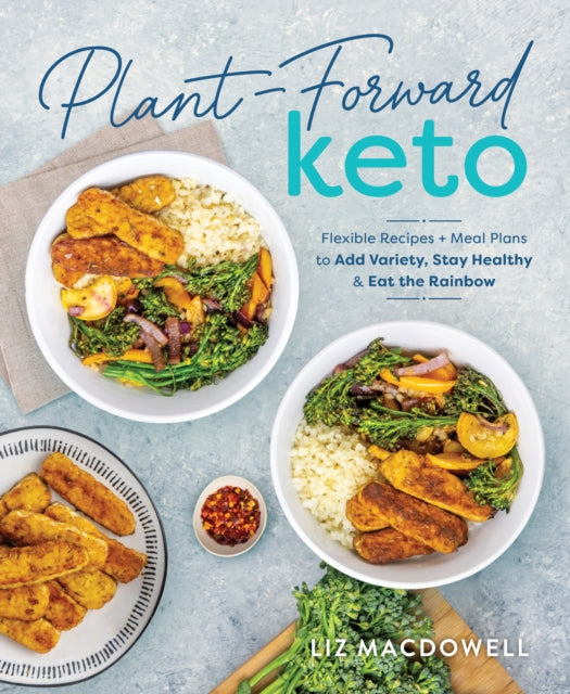 Book cover of: Plant-Forward Keto. By: Liz MacDowell