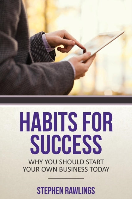 Book cover of: Habits for Success. By: Stephen Rawlings