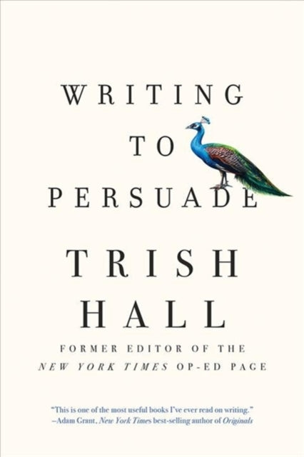 Book cover of: Writing to Persuade. By: Trish Hall