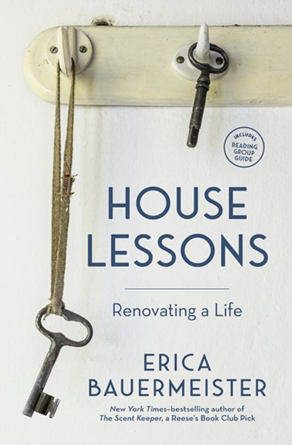 Book cover of: House Lessons. By: Erica Bauermeister