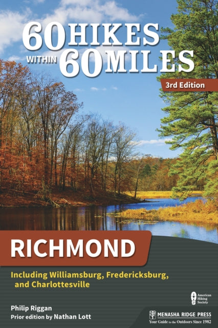 Book cover of: 60 Hikes Within 60 Miles: Richmond. By: Philip Riggan