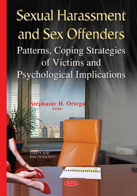 Book cover of: Sexual Harassment & Sex Offenders. By: Stephanie H. Ortega