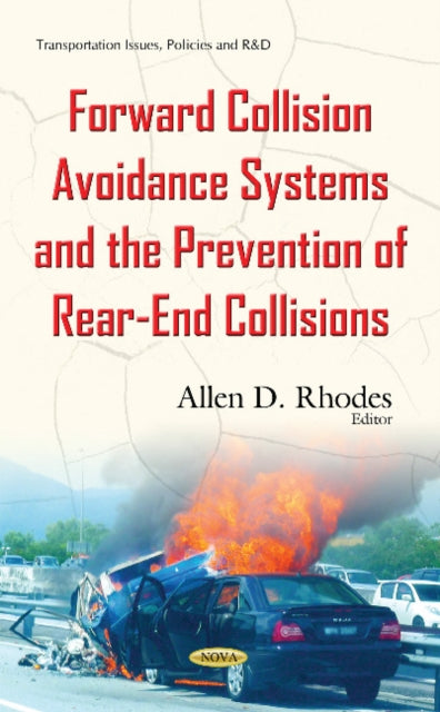 Book cover of: Forward Collision Avoidance Systems & the Prevention of Rear-End Collisions. By: Allen D. Rhodes