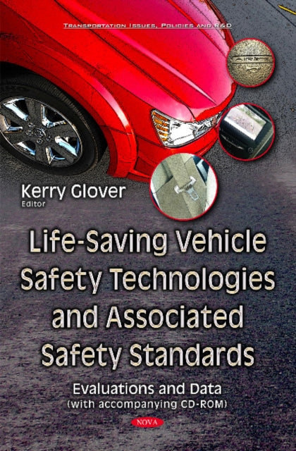 Book cover of: Life-Saving Vehicle Safety Technologies & Associated Safety Standards. By: Kerry Glover