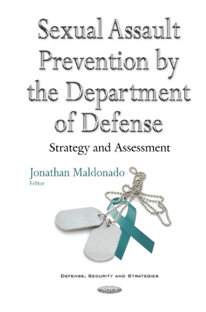 Book cover of: Sexual Assault Prevention by the Department of Defense. By: Jonathan Maldonado