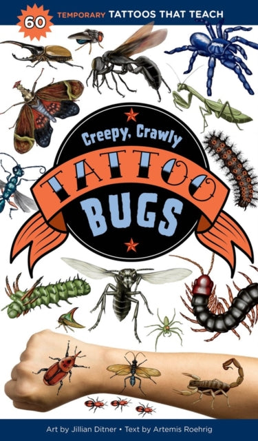 Book cover of: Creepy, Crawly Tattoo Bugs. By: Jillian Ditner