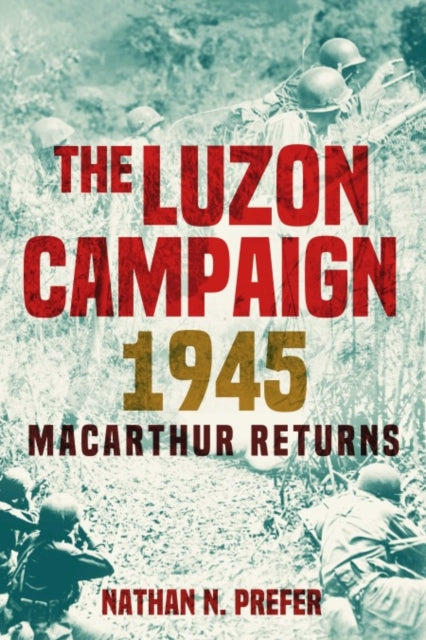 Book cover of: Luzon Campaign 1945. By: Nathan N. Prefer