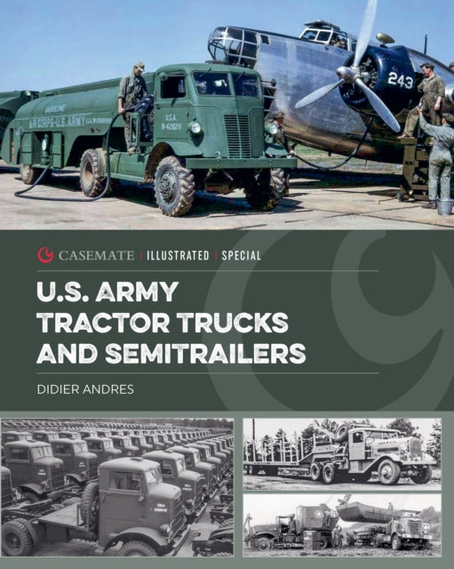 Book cover of: U.S. Army Tractor Trucks and Semitrailers