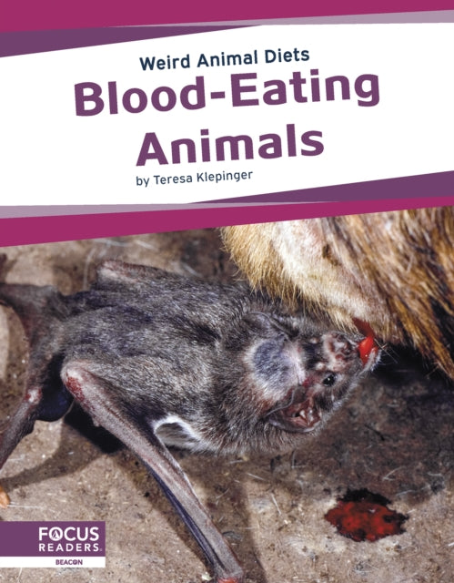 Book cover of: Blood-Eating Animals. By: Teresa Klepinger