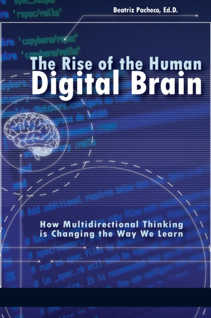 Book cover of: Rise of the Human Digital Brain. By: Beatriz Pacheco