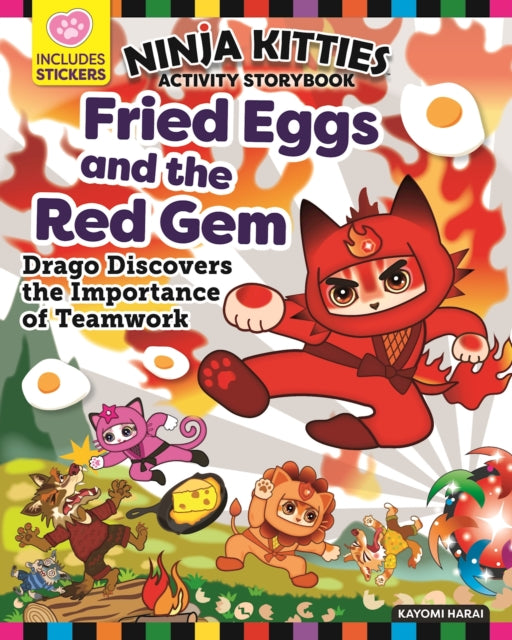 Book cover of: Ninja Kitties Fried Eggs and the Red Gem Activity Storybook. By: Kayomi Harai