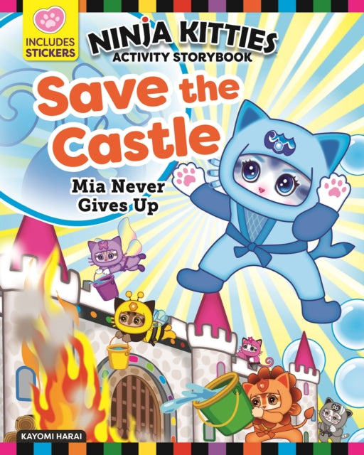 Book cover of: Ninja Kitties Save the Castle Activity Storybook. By: Kayomi Harai