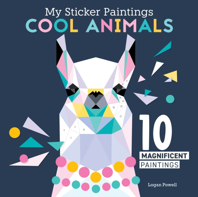 Book cover of: My Sticker Paintings: Cool Animals. By: Logan Powell