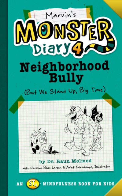 Book cover of: Marvin's Monster Diary 4: Neighborhood Bully. By: Raun Melmed