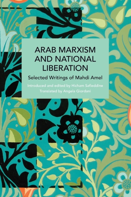 Book cover of: Arab Marxism and National Liberation. By: مهدي عامل