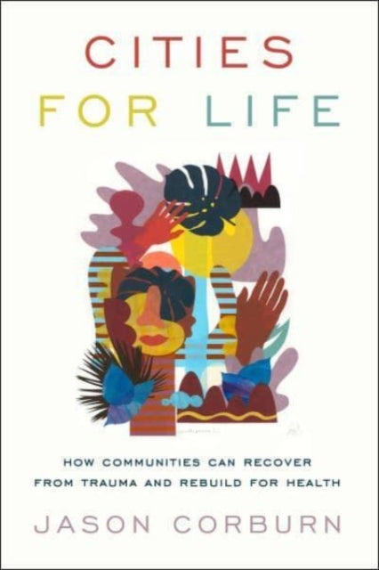 Book cover of: Cities for Life. By: Jason Corburn