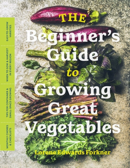 Book cover of: Beginner’s Guide to Growing Great Vegetables. By: Lorene Edwards Forkner