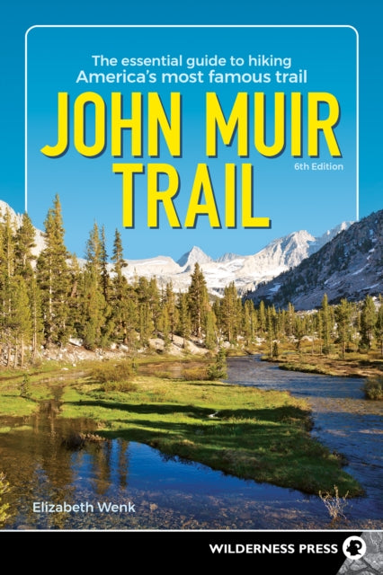 Book cover of: John Muir Trail. By: Elizabeth Wenk